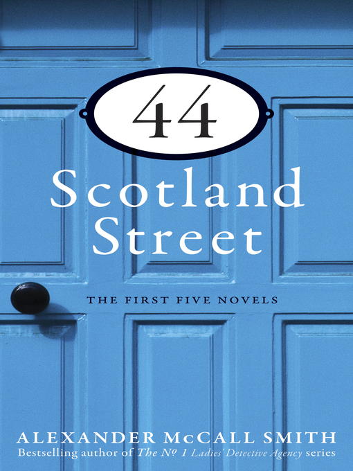 Title details for 44 Scotland Street: The First Five Novels by Alexander McCall Smith - Wait list